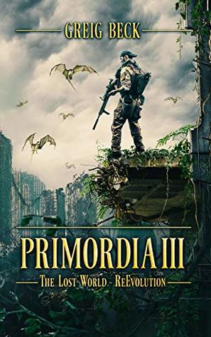 The Lost World - ReEvolution (Primordia, #3)