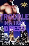 Trouble in a Tight Dress
