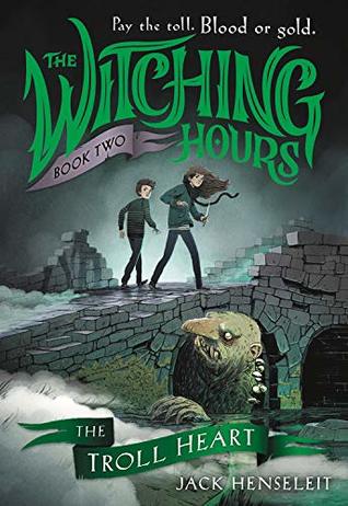 The Witching Hours: The Troll Heart by