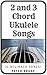 2 And 3 Chord Ukulele Songs...