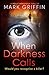 When Darkness Calls (A Holl...