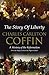 The Story of Liberty by Charles Carleton Coffin