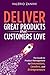 Deliver Great Products That Customers Love by Valerio Zanini