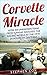 Corvette Miracle: How an Un...