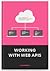 Working with Web APIs