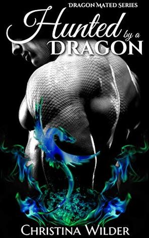 Hunted by a Dragon (Dragon Mated #2)