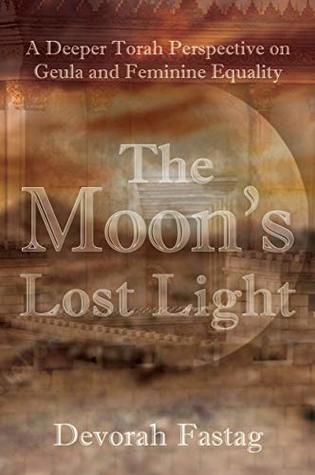 The Moon's Lost Light: Redemption and Feminine Equality (Kindle Edition)