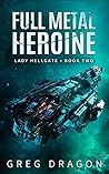 Full Metal Heroine (Lady Hellgate Book 2)