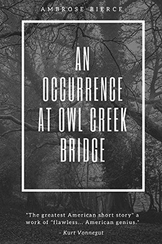 An Occurrence at Owl Creek Bridge
