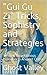 "Gui Gu Zi" Tricks, Sophistry and Strategies: 鬼谷子 Written By a Famous Politician in Ancient China (100 Books of Ancient China Classics Book 16)