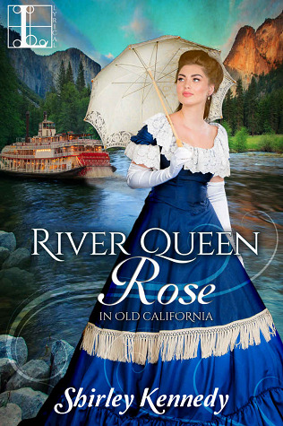 River Queen Rose (In Old California, #1)