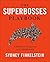 The Superbosses Playbook: A...