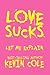 Love Sucks: Let Me Explain