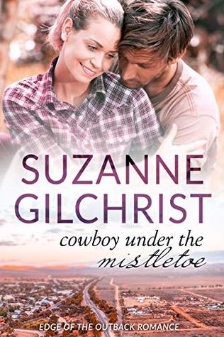 Cowboy Under the Mistletoe (Edge of the Outback Romance Book 1)