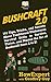 Bushcraft 2.0: 101 Tips, Tr...