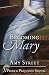 Becoming Mary: A Pride and ...