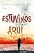 Estuvimos aquí by Nana Rademacher Estuvimos aquí by Nana Rademacher
