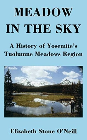Meadow in the Sky: A History of Yosemite's Tuolumne Meadows Region