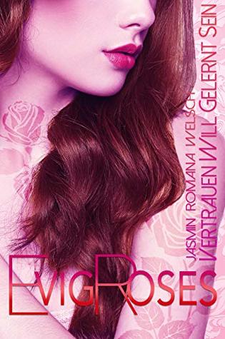 Vertrauen will gelernt sein (Evig Roses, #4)