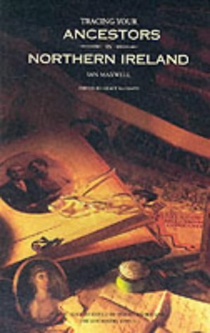 Tracing Your Ancestors in Northern Ireland: A Guide to Ancestry Research in the Public Record Office of Northern Ireland