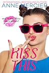 Kiss This by Anne Mercier