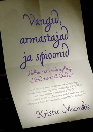 Vangid, armastajad ja spioonid: Nähtamatu tindi ajalugu Herodotosest al-Qaedani