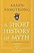 A Short History of Myth
