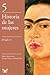 El siglo XX  (Historia de las Mujeres, #5)