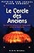 Le Cercle des anciens: Des ...