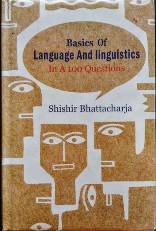 Basics Of Language And Linguistics In A 100 Questions