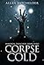 Corpse Cold (Immortal Treachery Book 3)
