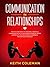 Communication in Relationships by Keith Coleman