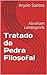 Tratado da Pedra Filosofal:...