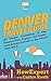Denver Travel Guide: 101 Un...