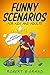Funny Scenarios for kids an...