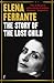 The Story of the Lost Child by Elena Ferrante