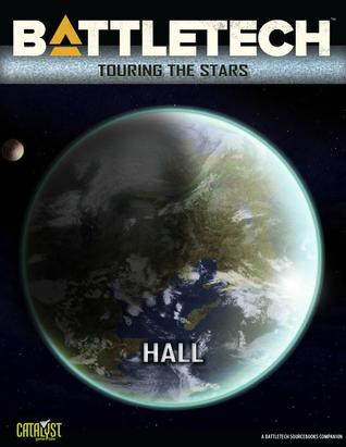 Touring the Stars: Hall (Battletech:Touring the Stars #20)
