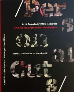Personal Cuts: Art Scene iz Zagreb from 1950s to Now