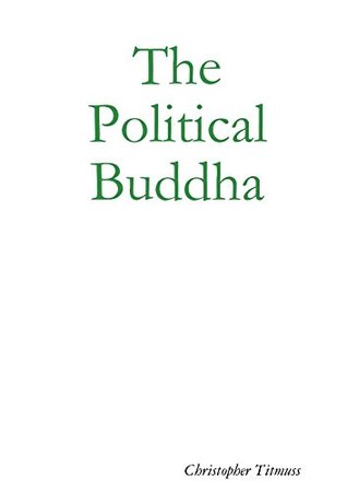 The Political Buddha (Kindle Edition)