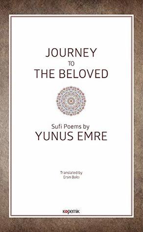 Journey to the Beloved: Sufi Poems by Yunus Emre (Hardcover)