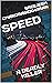SPEED: A DEADLY KILLER
