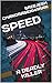SPEED: A DEADLY KILLER