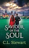 Saviour Of The Soul by C.L. Stewart