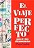 El viaje perfecto by Paco Nadal