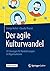 Der agile Kulturwandel: 33 ...