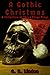 A Gothic Christmas: A Colle...