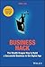 Business Hack: The Wealth Dragon Way to Build a Successful Business in the Digital Age