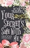 Your Secret's Safe With Me by Rosie Travers
