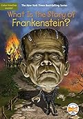 What Is the Story of Frankenstein?