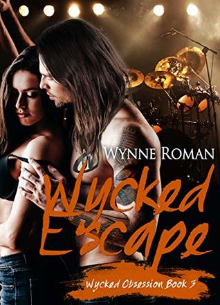 Wycked Escape (Wycked Obsession Book 3)